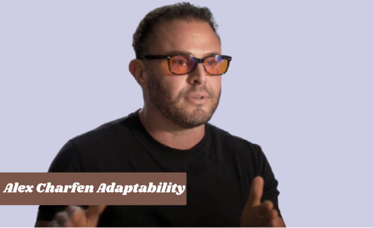 Alex Charfen Adaptability: Mastering Change for Business Success